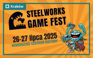 Cracow Game Fest - SteelWorks Game Fest!